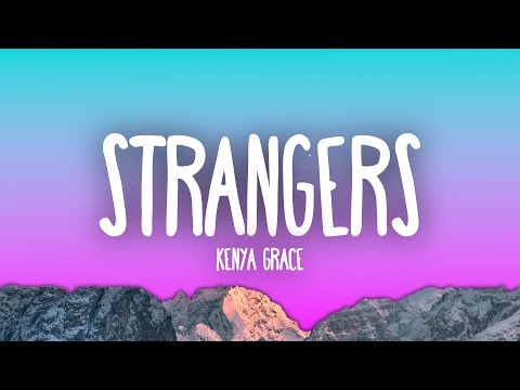 Kenya Grace - Strangers