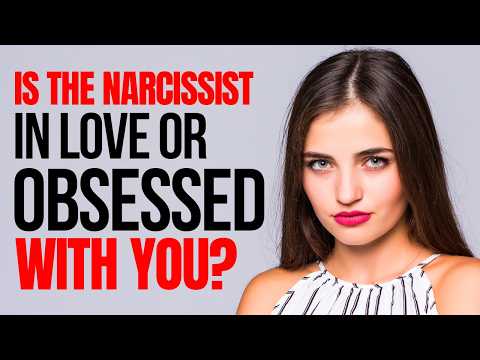 Love or Obsession? Decoding Narcissists' Feelings Towards You