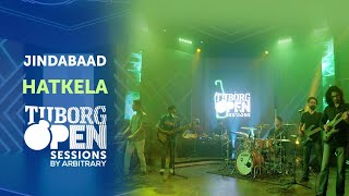 Hatkela - Jindabaad | Tuborg Open Sessions Season 2