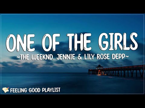 The Weeknd, JENNIE & Lily Rose Depp - One Of The Girls (Lyrics) | Lock me up and throw away the key