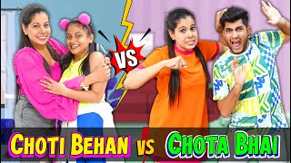 Choti Behan vs Chota Bhai