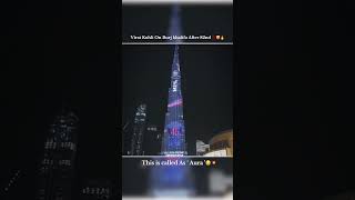 #burajkhalifa #dubai #viratkohli #shortfeed #shortsvideo #shortvideo #viratshorts