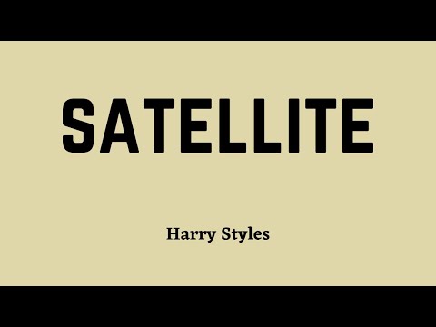 Harry Styles - Satellite (Lyric Video)