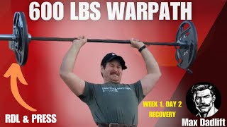 Warpath to 600lbs: Week 1 Day 2 – Recovery Day (Overhead Press & RDLs)