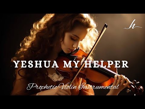 Prophetic Warfare Violin Instrumental/YESHUA MY HELPER/Background Prayer Music