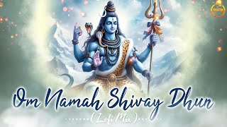 Om Namah Shivaya Dhun (Slow + Reverb) | Bhakti Song | Shiv Bhajan ॐनमःशिवायधुन | भगवान शंकर के भजन