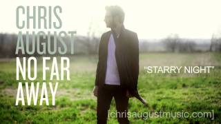 Chris August - Listen To "Starry Night"