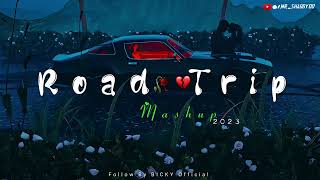 Road Trip Mashup 2023 | BICKY OFFICIAL | Chillout Remake | Lofi