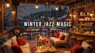 Relaxing Winter Jazz Music at Cozy Coffee Shop Ambience ⛄ Warm Jazz Instrumental Music for Studying