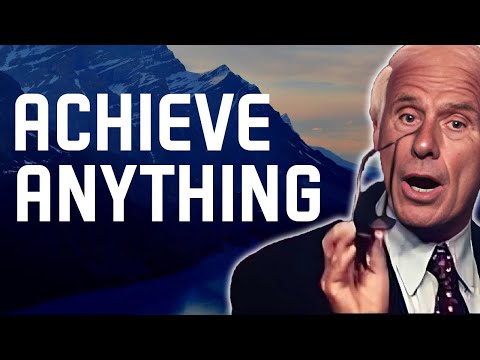 How to Achieve Anything in Life- Jim Rohn Motivation