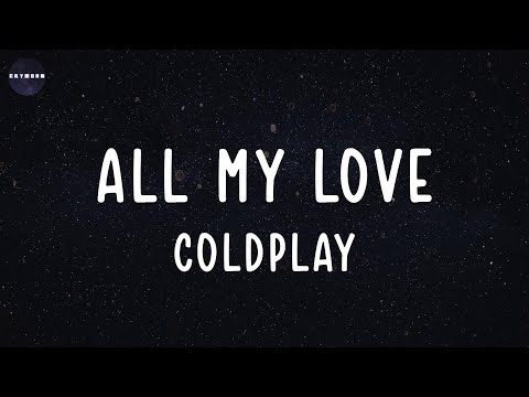 All My Love (Lyrics) Coldplay