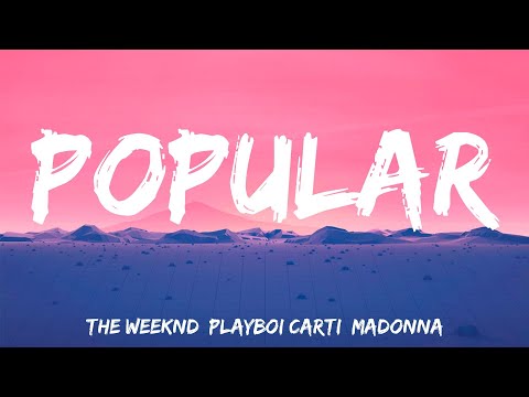 Popular - The Weeknd, Playboi Carti, Madonna (Lyrics)