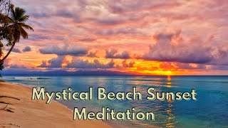 Mystical Beach Sunset Meditation