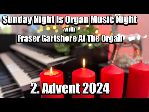 2. Advent 2024 | Sunday Night Is Organ Music Night | 8 December 2024