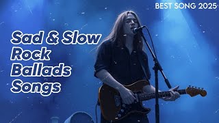 Best Sad Slow Rock Ballads ~ Fantastic Rock Selection