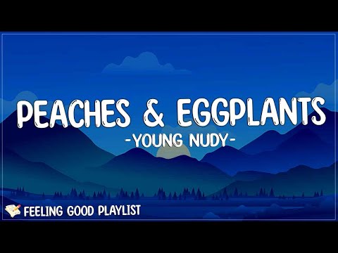 Peaches & Eggplants (Remix) - Young Nudy feat. Latto & Sexyy Red (Lyrics)