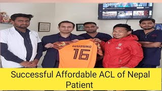 Successful ACL surgery and recovery of Nepal patient done at AOSIH dr Naveen Sharma