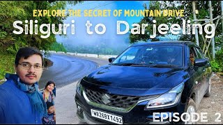 Siliguri to Darjeeling by car||Best route|| self drive| complete road |Darjeeling road trip episode2