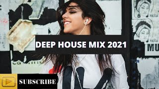 Deep House Mix 2021