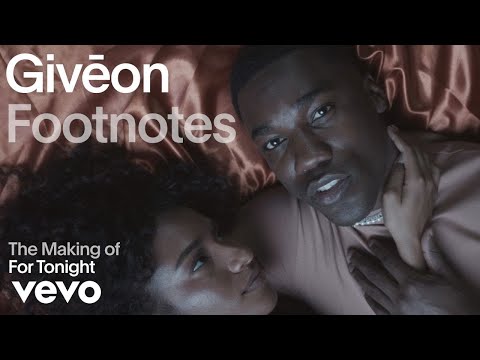 Givēon - The Making of 'For Tonight' (Vevo Footnotes)