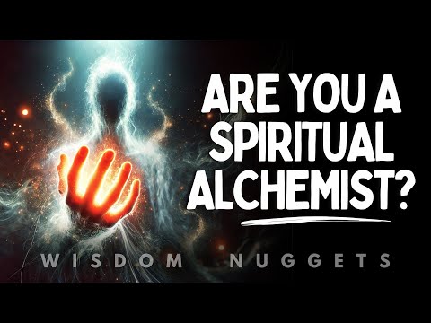 6 Signs You’re a Spiritual Alchemist