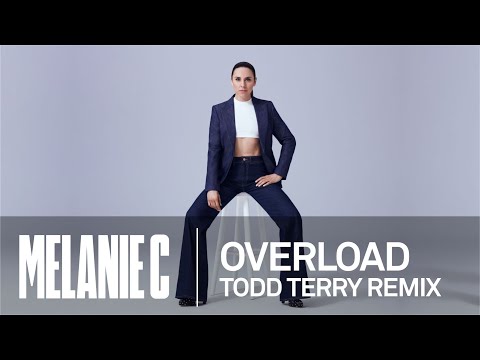 MELANIE C - Overload Todd Terry Remix