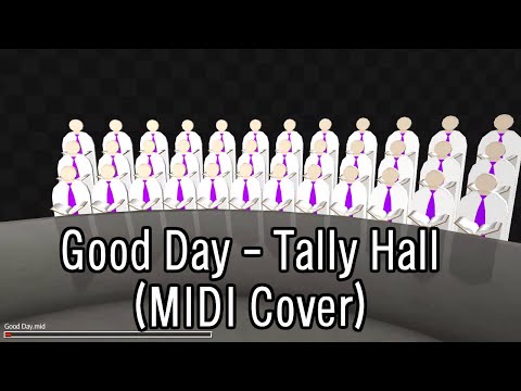 Good Day - Tally Hall (MIDI cover)