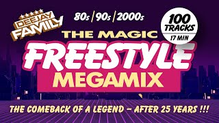 The Magic Freestyle Megamix ★ 80s / 90s / 2000s ★ Best Of ★ Old School ★ Throwback