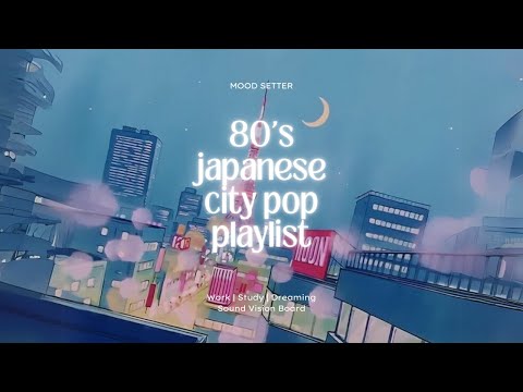 80’S JAPANESE CITY POP PLAYLIST 🎵  / MOOD SETTER for Study, Work & Chill / Summer Vibes ☀️