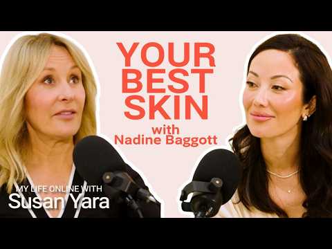 Your Best Skin at Any Age (20s, 30s, 40s & Beyond) with Nadine Baggott