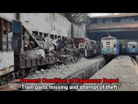 Present Condition of Rajabazar Depot || October 2024 || Tram Talks #30