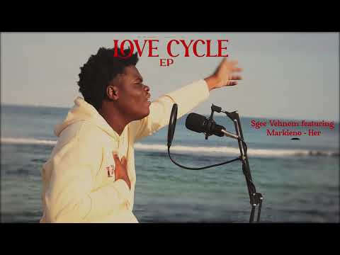 S-gee Vehnom & Markeino-Her(Offcial Audio)Love CycleEp#I