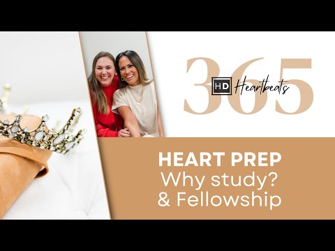 HEART PREP VIDEO No. 2 | Why study the Bible? Should you study with others?