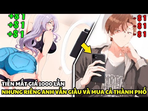 Tiền Mất Giá 1000 Lần, Nhưng Riêng Anh Vẫn Giàu Và Mua Cả Thành Phố | Review Truyện Tranh