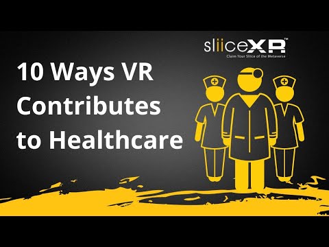 10 ways virtual reality can contribute to healthcare