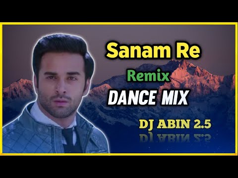 Sanam Re Remix | Dance Mix | DJ ABIN 2.5 | Bollywood DJ Songs | I am Abin