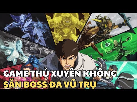 Game Thủ Xuyên Không, Săn Boss Đa Vũ Trụ | Review Truyện Tranh