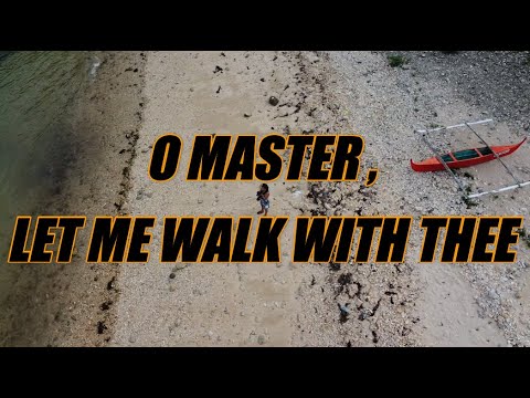 O Master, Let Me Walk With Thee - acapella with lyrics