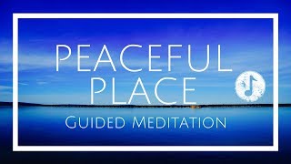 Peaceful Place Guided Imagery Meditation