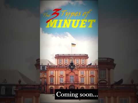 The 3 Types of MINUET | coming soon...