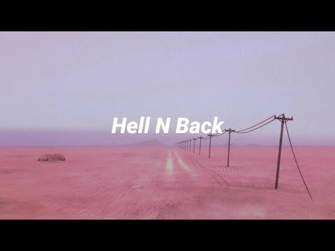 Hell N Back [ lyrics ] - Bakar