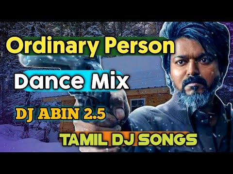 Ordinary Person Remix Song | Dance Mix | DJ ABIN 2.5 | Tamil DJ Songs | I am Abin