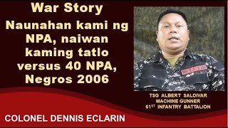 War Story: Naunahan kami ng NPA, naiwan kaming tatlo versus 40 na kalaban, Negros 2006