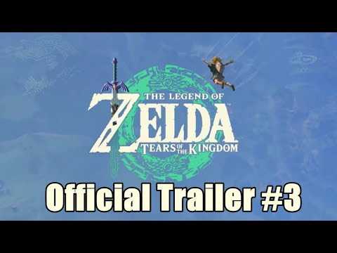 The Legend of Zelda Tears of The Kingdom Official Trailer #3 #ToTK