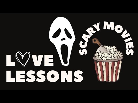 The Love Lessons from Scary Movies for Halloween