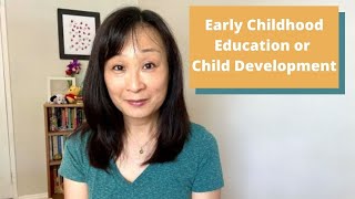 Child Development vs. Early Childhood Education