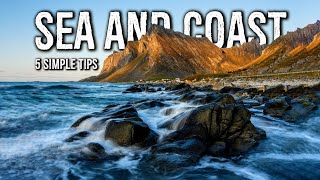 5 Simple SEA and COAST Photography Tips