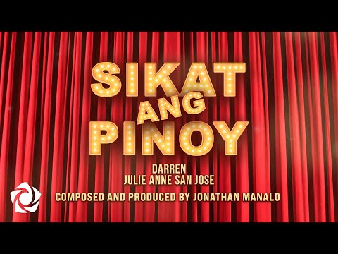 Darren & Julie Anne San Jose - 'Sikat Ang Pinoy' Official Lyric Video