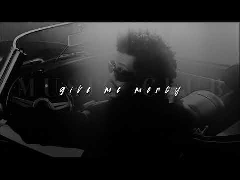 The Weeknd, Give Me Mercy | slowed + reverb |