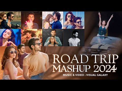 Romantic Road-Trip Mashup | Visual Galaxy | Romantic Travelling Songs | Arijit Singh | Best Of 2024